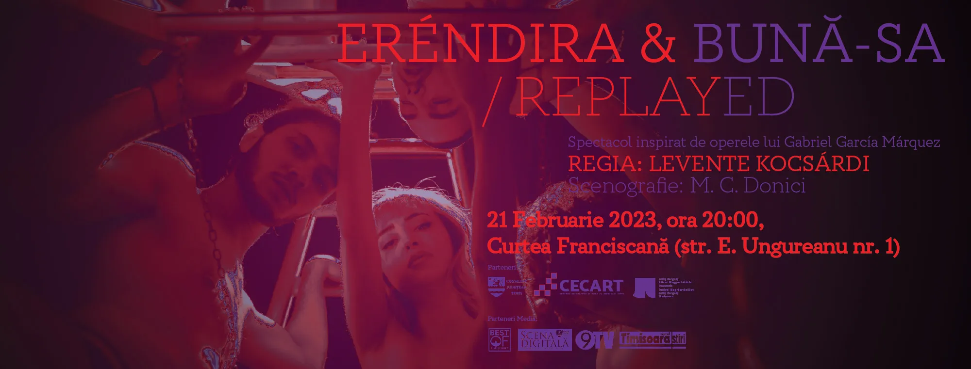 Teatrul Cetății ”Eréndira&bună-sa/replayed”, marți 21 februarie 2023, ora 20